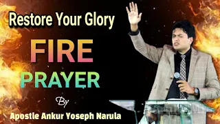 Restore Your Glory 🔥 Fire Prayer 🔥 Holy Ghost Fire | Apostle Ankur Yoseph Narula | Yahowa Shalom Tv