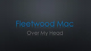 Fleetwood Mac Over My Head Lyrics