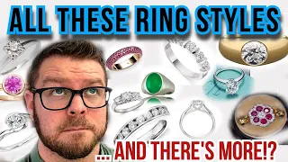 Ring Styles for engagement rings and other casual ring: Pros, Cons, names. What is a good ring? 2022