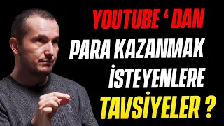 YOUTUBE’DAN PARA KAZANMAK İSTEYENLERE TAVSİYELER? / Kerem Önder
