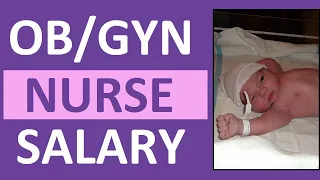 OB/GYN Nurse Salary | Obstetric, Perinatal, OB Nursing Job Overview, Education