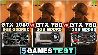 GTX 1080 vs GTX 780 vs GTX 760 | 5 Games Tested !