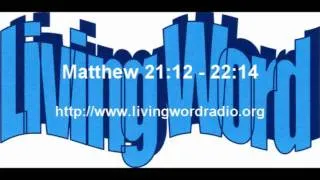 Matthew 21:12 - 22:14