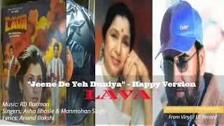 Jeene De Yeh Duniya (Happy) - LAVA | Manmohan Singh & Asha Bhosle |RD Burman| LP Record