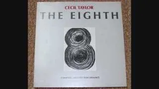 Cecil Taylor - The Eighth Complete Unedited Performance 1/4