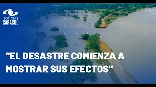 Claman ayuda al Gobierno nacional por inundaciones en La Mojana: “Hay 252.000 personas afectadas"