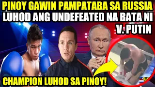 PINOY na GAWING PAMPATABA PINALUHOD ang UNDEFEATED RUSSIAN sa HARAP ng KABABAYAN