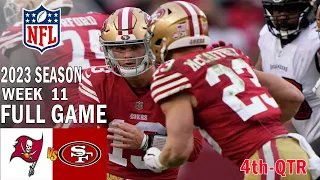 Tampa Bay Buccaneers vs San Francisco 49ers 11/19/23 FULL GAME 4th  Week 11 | NFL Highlights Today