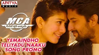 Yemaindho Teliyadu Naaku Song Promo | MCA Movie Songs | Nani, Sai Pallavi | DSP | Dil Raju