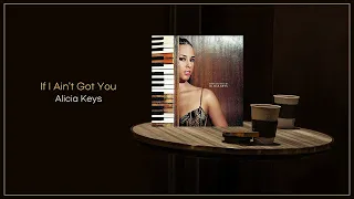 Alicia Keys - If I Ain't Got You / FLAC File