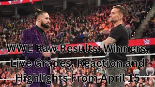 WWE Raw Results: Winners, Live Grades, Reaction and Highlights From April 15