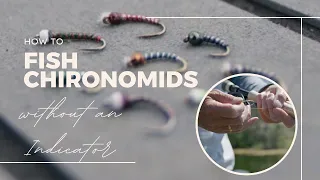 How to Chironomid Fish Without an Indicator