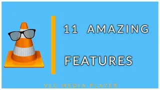 11 Amazing VLC Features you didn't even know ! ( You'll Wish You Knew Earlier ! )