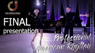 Crown Jewel Dancesport 2019 I Open Professional American Rhythm I Final Presentation