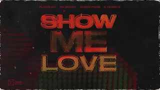 Rudeejay, Da Brozz, Chico Rose - Show Me Love ft. Robin S (Official Visualizer)