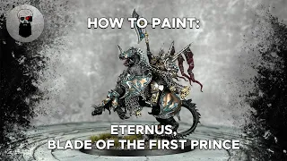 Contrast+ How to Paint: Eternus, Blade of the First Prince