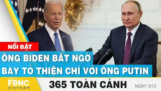 Tin Sáng 3/12 | Ông Biden bất ngờ bày tỏ thiện chí với ông Putin | FBNC