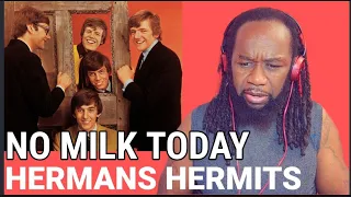 HERMAN'S HERMITS - No milk today REACTION - First time hearing