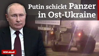 Putin verschärft Ukraine-Konflikt: Truppen in Separatistengebiete entsendet | WDR aktuell