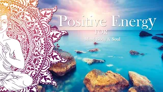 ☆Pure Clean Positive Energy Vibrations☆Meditation & Healing Music.Relax for Mind, Body & Soul.