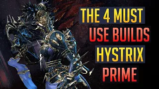 Warframe | HYSTRIX PRIME: 4 Must Use Best Builds & Many Uses