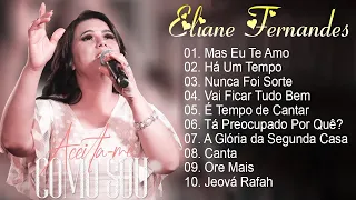 Eliane Fernandes - Mas Eu Te Amo,.As melhores músicas gospel para se manter positivo#elianefernandes