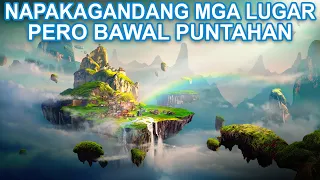 10 MAGAGANDANG LUGAR SA BUONG MUNDO NA BAWAL PUNTAHAN | MGA LUGAR NA HINDI MO DAPAT PUNTAHAN