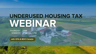 OFA & BDO Canada Webinar on Underused Housing Tax (2023)