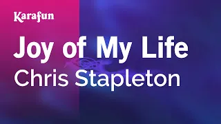 Joy of My Life - Chris Stapleton | Karaoke Version | KaraFun