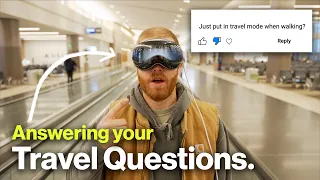 Apple Vision Pro on Airplane - Your Comments Answered!