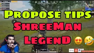 ShreeMan Legend PROPOSE funny tips😂 | PUBG MOBILE