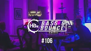 HBz - Bass & Bounce Mix #106