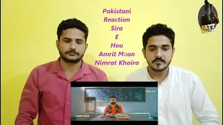 Pakistani Punjabi Reaction Sira E Hou Amrit Maan Nimrat Khaira Latest Punjabi Songs 2021