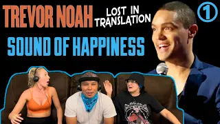 TREVOR NOAH: Lost In Translation Part 1 (Sound Of Happiness) - Reaction!