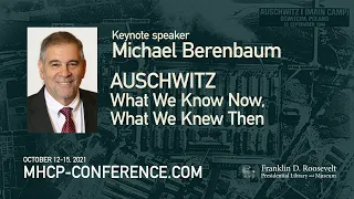 2021 MHCP Conference: "Auschwitz – What We Know Now, What We Knew Then"