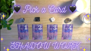 🖤SHADOW WORK🖤 What Needs Healing, Why & How? 💜Pick a Card💜