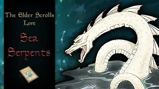 The Legendary Sea Serpents of Tamriel - The Elder Scrolls Lore