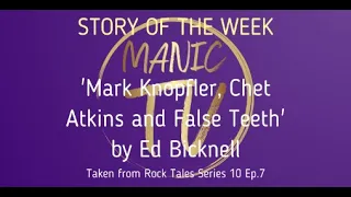 SOTW 4 - 'Mark Knopfler, Chet Atkins and false teeth' by Ed Bicknell