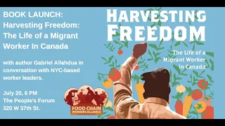 BOOK LAUNCH: Harvesting Freedom: The Life of a Migrant Worker In Canada