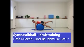 Gymnastikball - Krafttraining für die tiefe Rücken- und Bauchmuskulatur