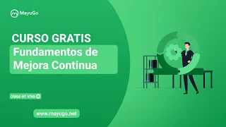 Curso Gratis - Fundamentos de Mejora Continua Para Procesos Industriales