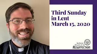 Third Sunday in Lent - March 15, 2020
