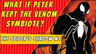 A New What If | Spider Man The Spider's Shadow #1