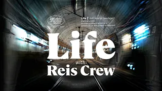 Life with Reis Crew