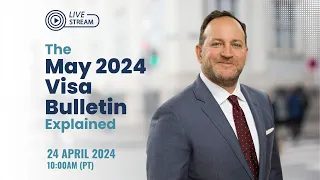 The MAY 2024 VISA BULLETIN
