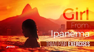 Girl from Ipanema Improvisation  Tutorial (Triad Pairs)