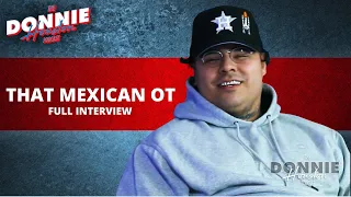 That Mexican OT (FULL):Being Influenced by East Coast Rappers, Tik Tok Popularity, Top 5 MC's + More
