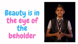 Beauty Is In The Eye of The Beholder | Eyna Maria Sabu,Anita Vidyalaya Higher Secondary School