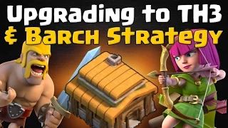 Upgrading to TH3 and Barch Attack Strategy | Beginner Tips - Let's Play #2 | Clash of Clans