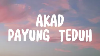 AKAD - PAYUNG TEDUH (LIRIK)